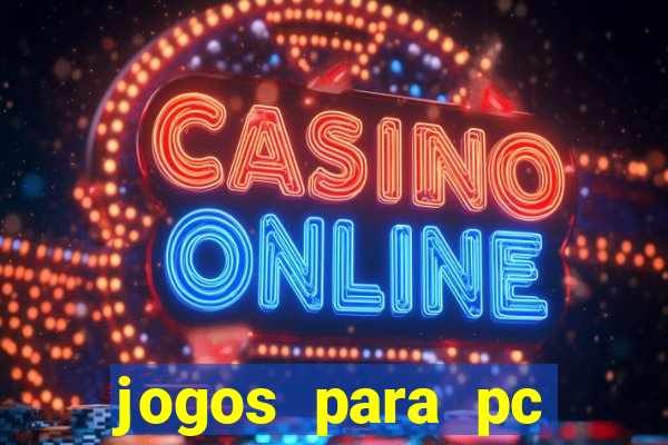 jogos para pc download gratis completo offline